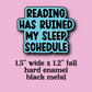 reading has ruined my sleep schedule enamel pin