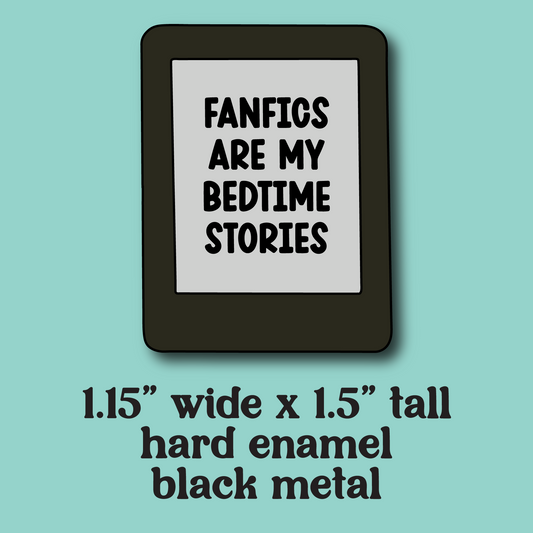 PRE-ORDER: fanfics are my bedtime stories enamel pin