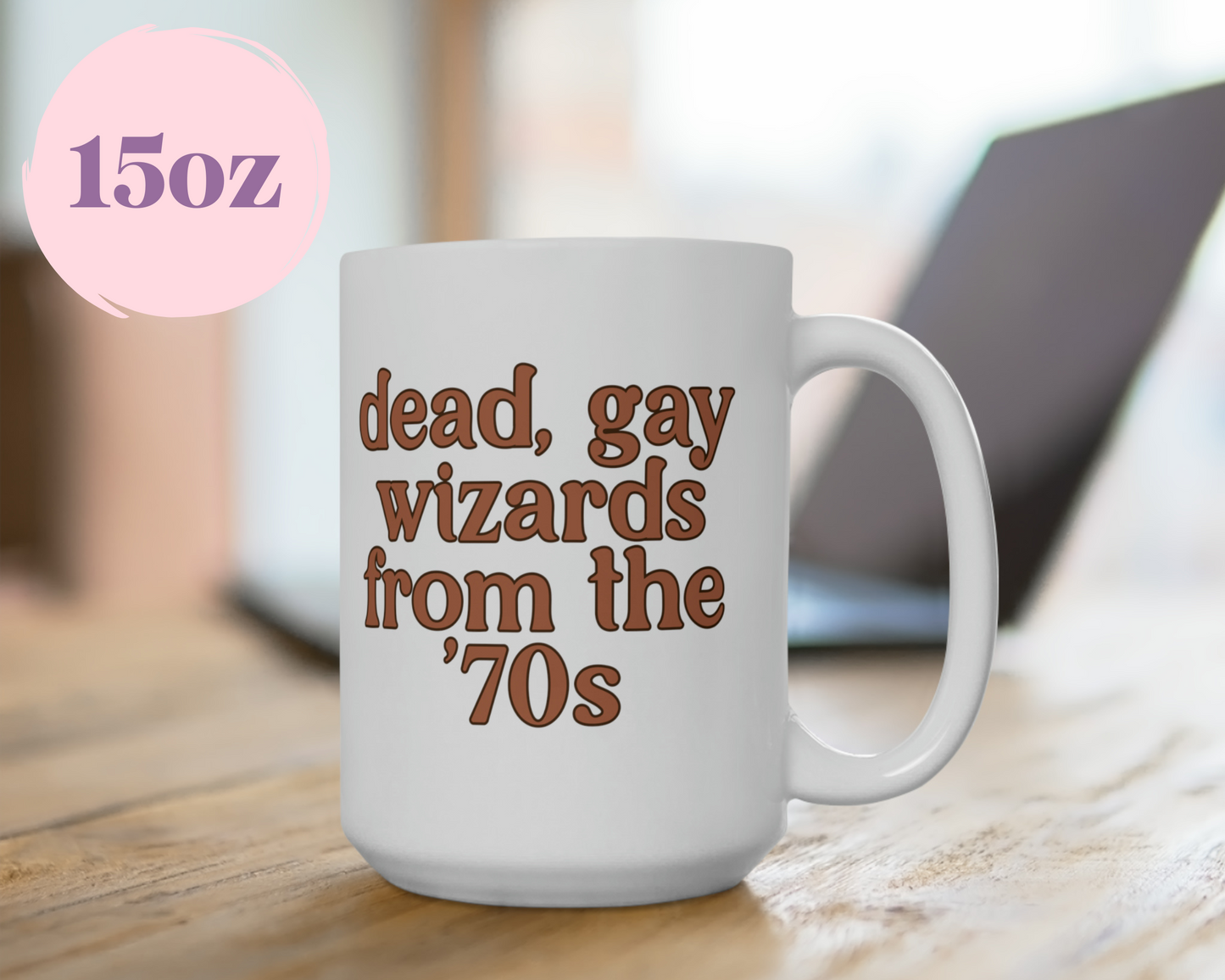 dead gay wizards from the '70s mug - 11oz or 15oz