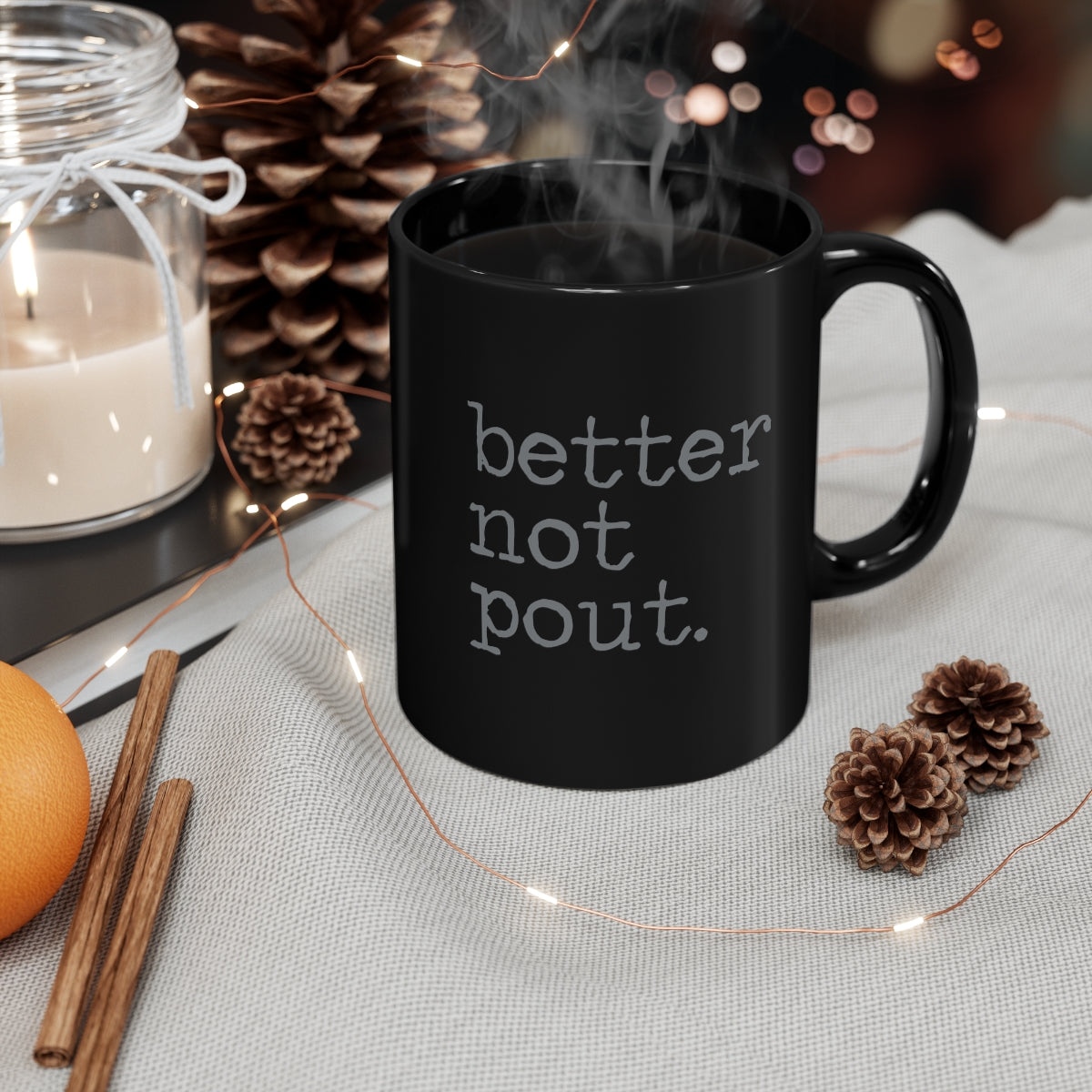 better not pout 11oz black mug