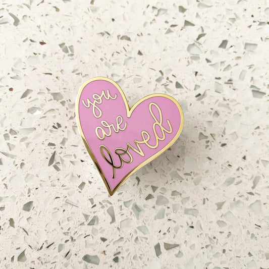 you are loved enamel pin
