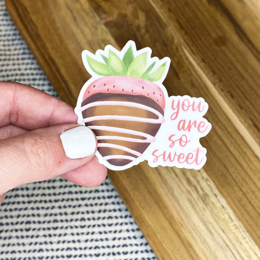you are so sweet strawberry sticker