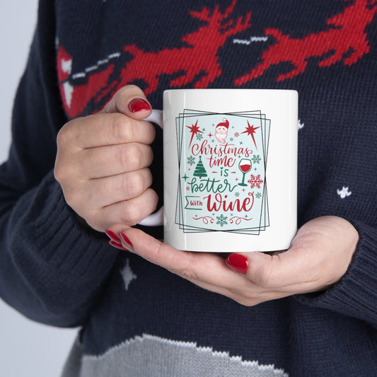 Christmas time is better with wine 11oz mug