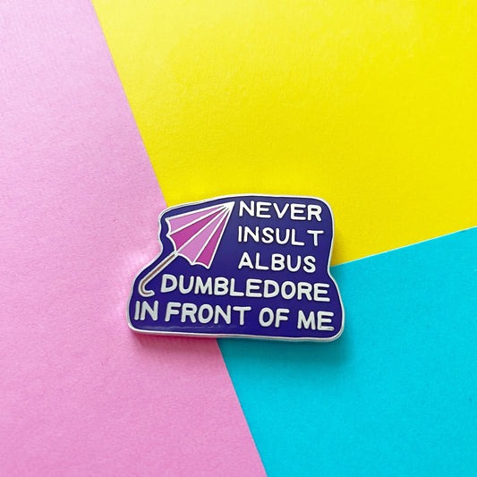 Never Insult Quote Enamel Pin